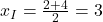x_I = \frac{2+4}{2} = 3
